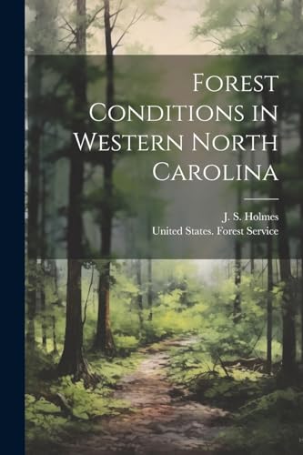 Imagen de archivo de Forest Conditions in Western North Carolina a la venta por GreatBookPrices