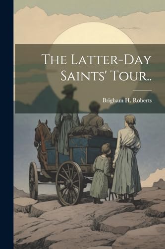 Beispielbild fr The The Latter-day Saints' Tour. zum Verkauf von PBShop.store US
