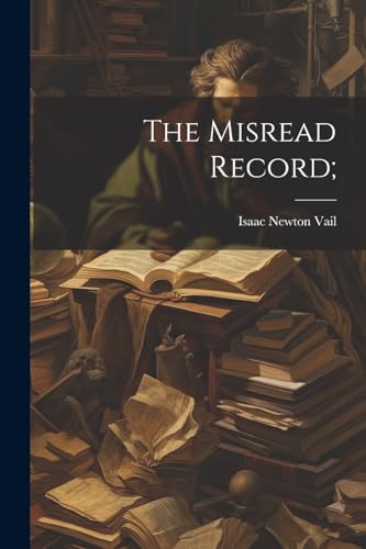 Imagen de archivo de The Misread Record; a la venta por GreatBookPrices