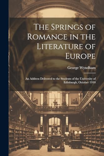 Imagen de archivo de The The Springs of Romance in the Literature of Europe a la venta por PBShop.store US