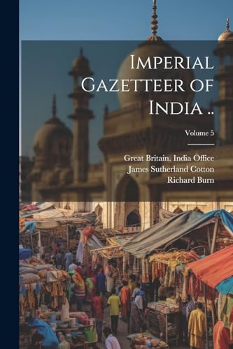 Beispielbild fr Imperial Gazetteer of India .; Volume 5 zum Verkauf von PBShop.store US