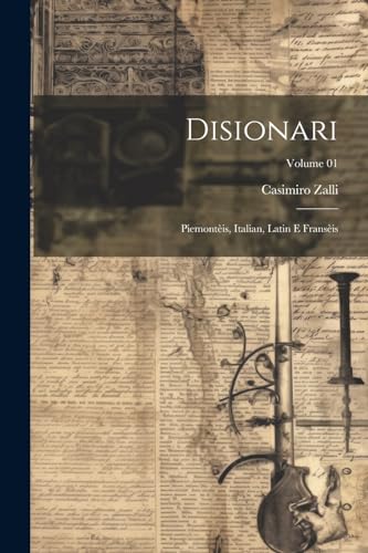 Stock image for Disionari; piemont?is, italian, latin e frans?is; Volume 01 for sale by PBShop.store US
