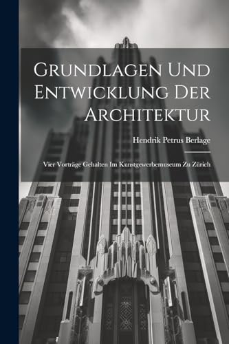 Imagen de archivo de Grundlagen und Entwicklung der Architektur a la venta por PBShop.store US