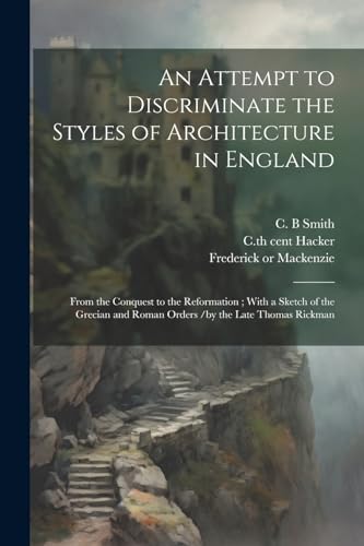 Imagen de archivo de An An Attempt to Discriminate the Styles of Architecture in England a la venta por PBShop.store US