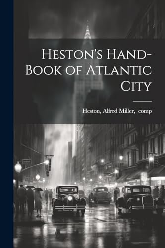 Stock image for Heston's Hand-book of Atlantic City for sale by THE SAINT BOOKSTORE