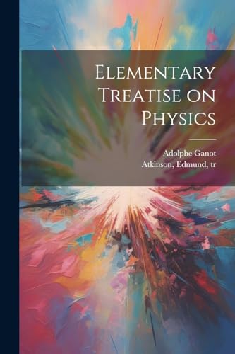 Stock image for Elementary Treatise on Physics for sale by PBShop.store US