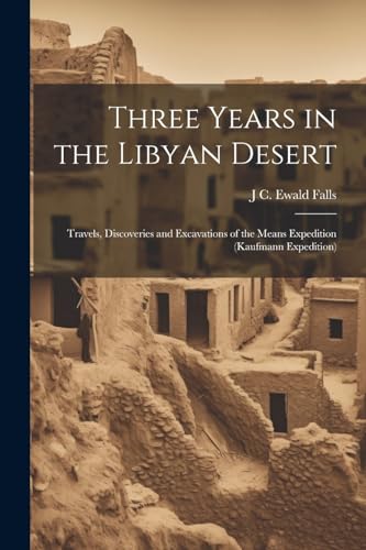 Beispielbild fr Three Years in the Libyan Desert zum Verkauf von PBShop.store US