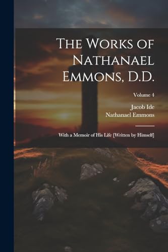 Stock image for The The Works of Nathanael Emmons, D.D. for sale by PBShop.store US