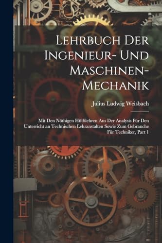 Beispielbild fr Lehrbuch Der Ingenieur- Und Maschinen-Mechanik zum Verkauf von PBShop.store US