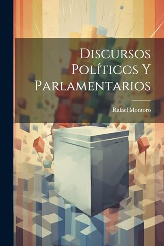 Stock image for DISCURSOS POLTICOS Y PARLAMENTARIOS. for sale by KALAMO LIBROS, S.L.