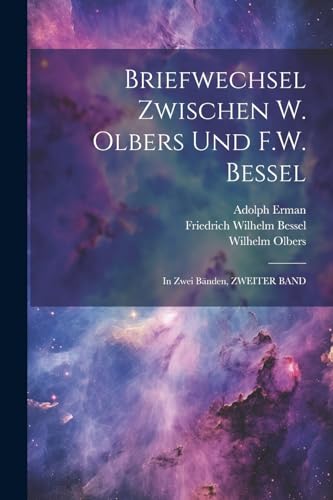Imagen de archivo de Briefwechsel Zwischen W. Olbers Und F.W. Bessel a la venta por PBShop.store US