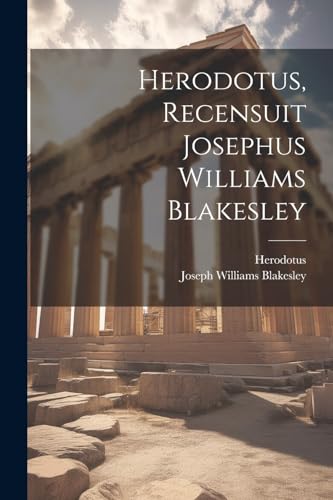 Stock image for Herodotus, Recensuit Josephus Williams Blakesley (Latin Edition) for sale by Ria Christie Collections