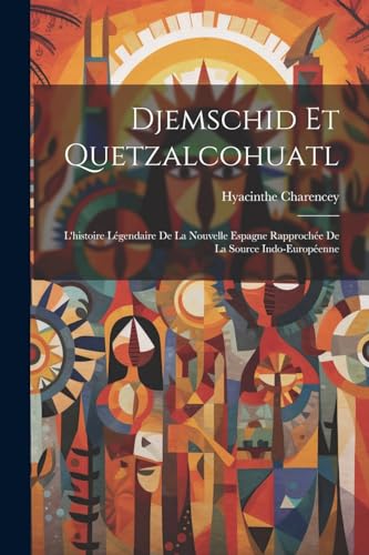 Beispielbild fr Djemschid Et Quetzalcohuatl zum Verkauf von PBShop.store US