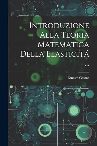 Imagen de archivo de Introduzione Alla Teoria Matematica Della Elasticitá . a la venta por THE SAINT BOOKSTORE