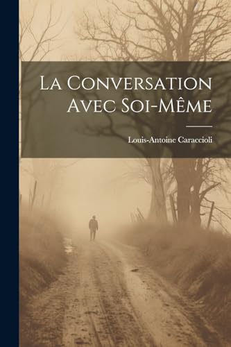 Stock image for La Conversation Avec Soi-Même for sale by THE SAINT BOOKSTORE