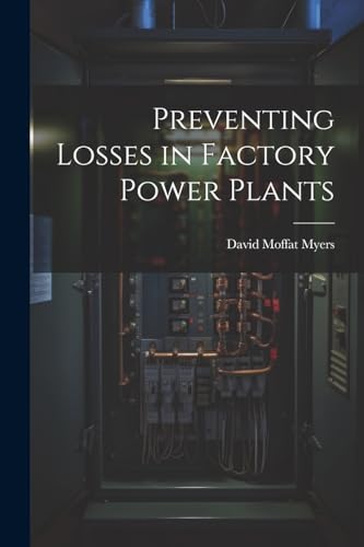 Stock image for Preventing Losses in Factory Power Plants for sale by PBShop.store US