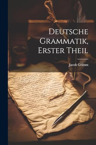 Imagen de archivo de Deutsche Grammatik, Erster Theil a la venta por PBShop.store US