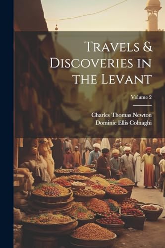 Beispielbild fr Travels and Discoveries in the Levant; Volume 2 zum Verkauf von PBShop.store US