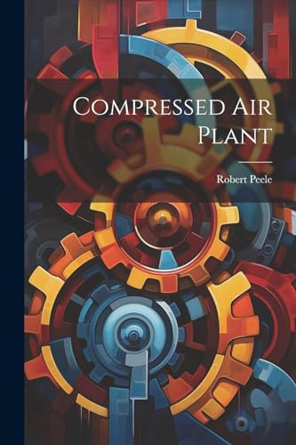 Beispielbild fr Compressed Air Plant zum Verkauf von PBShop.store US