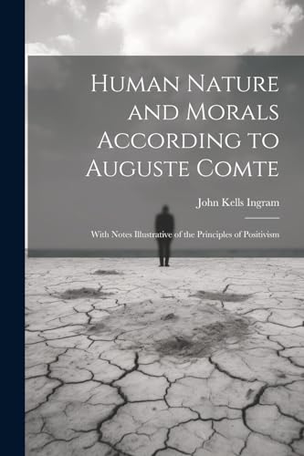 Stock image for Human Nature and Morals According to Auguste Comte for sale by PBShop.store US