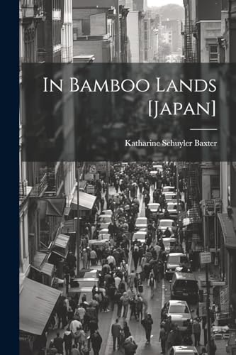 Stock image for In Bamboo Lands [Japan] for sale by PBShop.store US