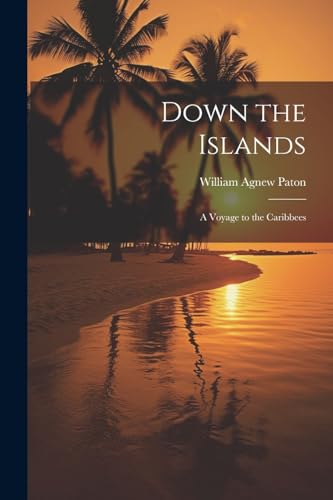 Imagen de archivo de Down the Islands a la venta por PBShop.store US