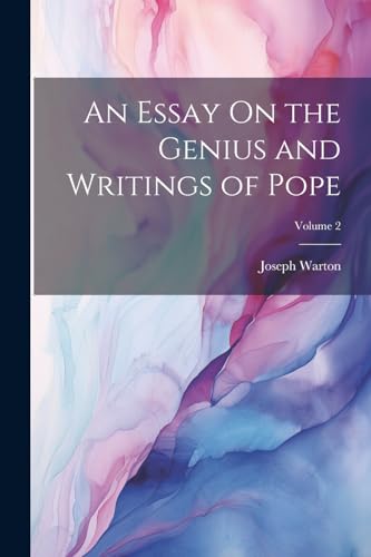 Stock image for An An Essay On the Genius and Writings of Pope; Volume 2 for sale by PBShop.store US