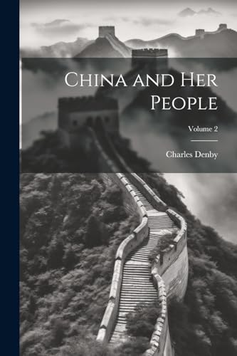 Beispielbild fr China and Her People; Volume 2 zum Verkauf von PBShop.store US