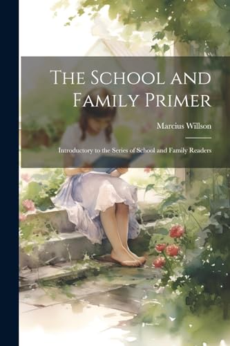 Beispielbild fr The The School and Family Primer zum Verkauf von PBShop.store US
