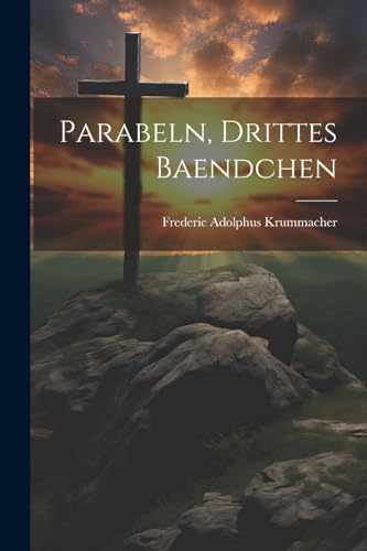 9781022489776: Parabeln, Drittes Baendchen (German Edition)