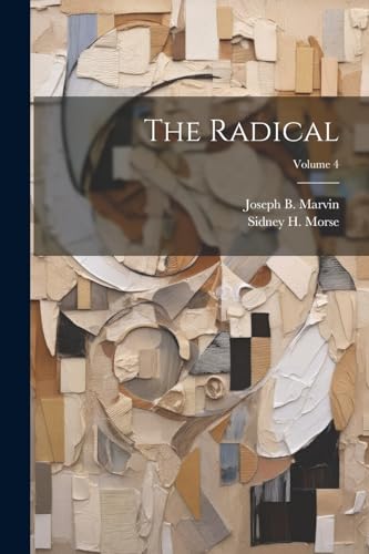 Stock image for The Radical; Volume 4 for sale by Ria Christie Collections