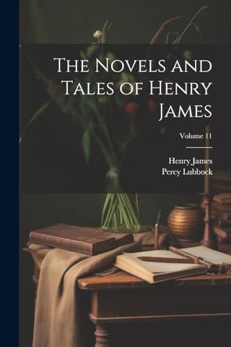 Stock image for The The Novels and Tales of Henry James; Volume 11 for sale by PBShop.store US