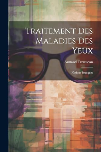 Stock image for Traitement Des Maladies Des Yeux for sale by PBShop.store US