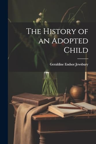 Imagen de archivo de The The History of an Adopted Child a la venta por PBShop.store US