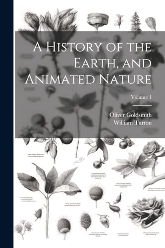 Beispielbild fr A History of the Earth, and Animated Nature; Volume 1 zum Verkauf von Ria Christie Collections