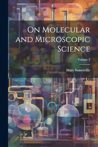 Stock image for On Molecular and Microscopic Science; Volume 2 for sale by PBShop.store US