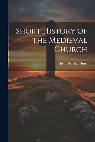 Stock image for Short History of the Medieval Church for sale by PBShop.store US