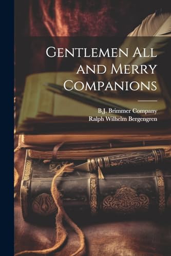 Stock image for Gentlemen All and Merry Companions for sale by PBShop.store US