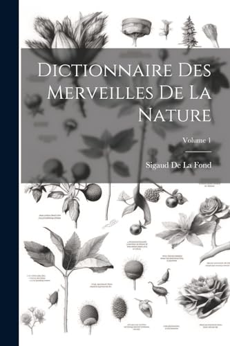 Imagen de archivo de Dictionnaire Des Merveilles De La Nature; Volume 1 a la venta por PBShop.store US