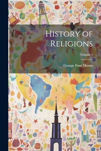 Imagen de archivo de History of Religions; Volume 2 a la venta por PBShop.store US