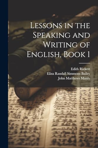 Stock image for Lessons in the Speaking and Writing of English, Book 1 for sale by Ria Christie Collections