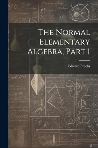 Stock image for The The Normal Elementary Algebra, Part 1 for sale by PBShop.store US