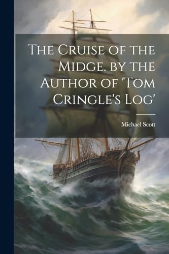 Stock image for The The Cruise of the Midge. by the Author of 'tom Cringle's Log' for sale by PBShop.store US