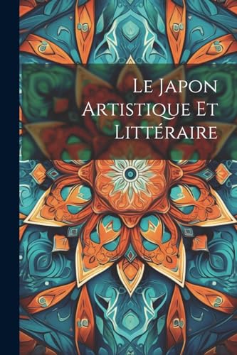 Stock image for Le Le Japon Artistique Et Litt?raire for sale by PBShop.store US