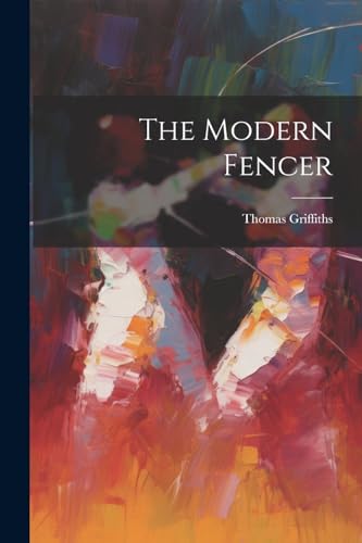 Stock image for The The Modern Fencer for sale by PBShop.store US