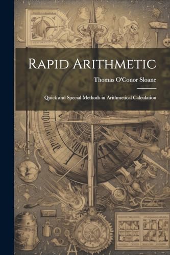 Stock image for Rapid Arithmetic: Quick and Special Methods in Arithmetical Calculation for sale by GreatBookPrices