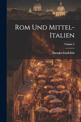 Stock image for Rom Und Mittel-Italien; Volume 2 for sale by PBShop.store US