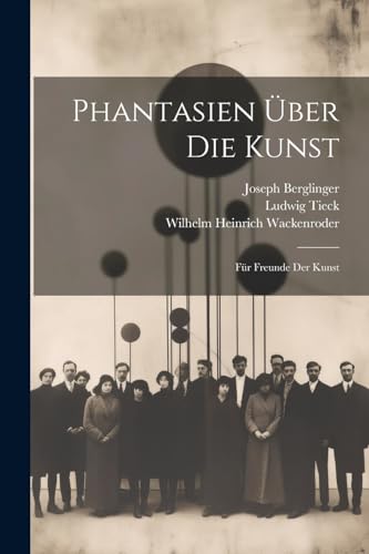 Imagen de archivo de Phantasien ber die Kunst: Fr Freunde der Kunst (German Edition) a la venta por Ria Christie Collections