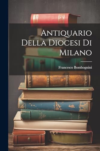 Imagen de archivo de Antiquario Della Diocesi Di Milano a la venta por PBShop.store US