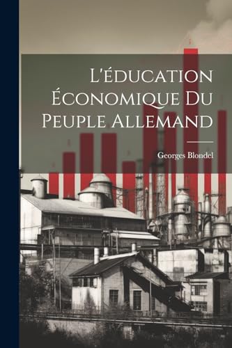 Stock image for L'?ducation ?conomique Du Peuple Allemand for sale by PBShop.store US